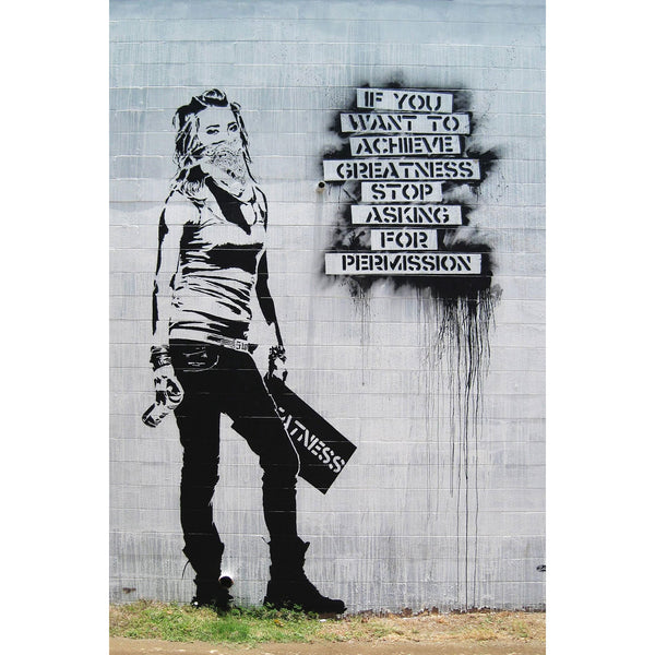 If You Want To Achieve Greatness, Graffiti