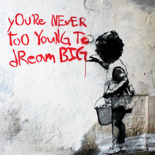 Banksy Dream Big, Graffiti