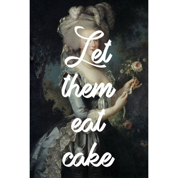 Let Them Eat Cake, Marie Antoinette Quote