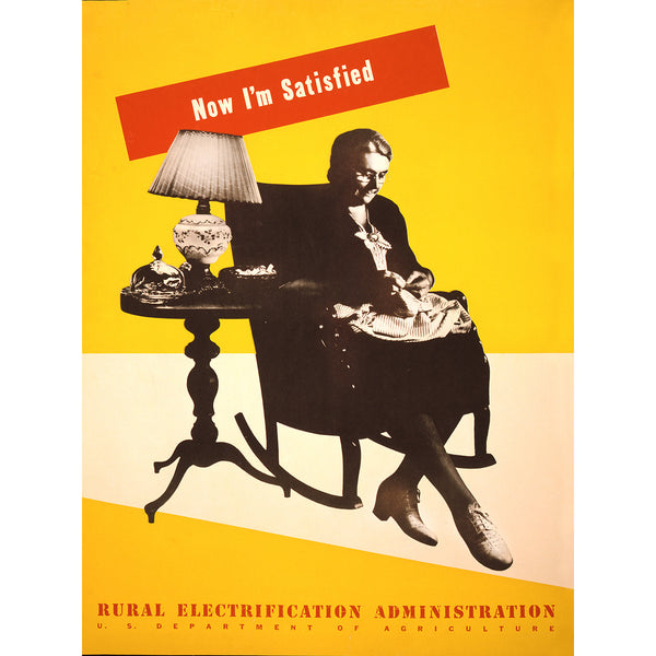 Now I'm satisfied, Rural Electrification U.S. Administration Vintage Poster
