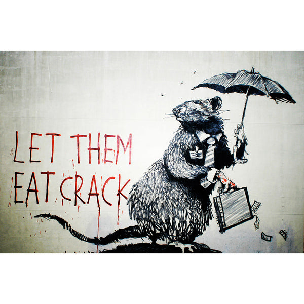 Banksy Let Them Eat Crack, Graffiti